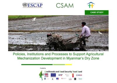 Policies, Institutions and Processes to Support Agricultural Mechanization Development in Myanmar’s Dry Zone